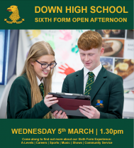 Down High Sixth Form Open Afternoon | Wednesday 5th March